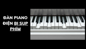 đàn piano kẹt phím lún phim